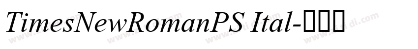TimesNewRomanPS Ital字体转换